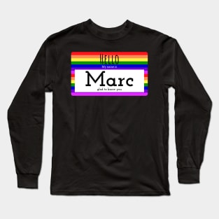 Hello My Name is Marc Long Sleeve T-Shirt